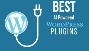 Best AI Powered WordPress Plugins